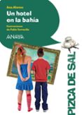 UN HOTEL EN LA BAHIA de ALONSO, ANA 