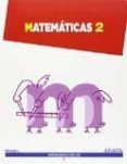 MATEMTICAS 2 EDUCACION PRIMARIA di VV.AA. 