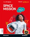 Portada de CLIL PROJECTS LEVEL III SPACE MISSION