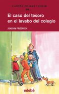 EL CASO DEL TESORO EN EL LAVABO DEL COLEGIO (2 VOL.) de FRIEDRICH, JOACHIM 