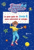 LA GRAN GUIA DE JUNIE B. PARA SOBREVIVIR AL COLEGIO de PARK, BARBARA 