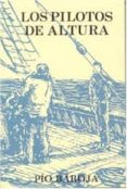 LOS PILOTOS DE ALTURA de BAROJA, PIO 