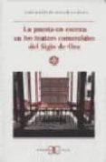 LA PUESTA EN ESCENA EN LOS TEATROS COMERCIALES DEL SIGLO DE ORO di RUANO DE LA HAZA, JOSE MARIA 