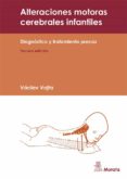 ALTERACIONES MOTORAS CEREBRALES: DIAGNOSTICO Y TRATAMIENTO PRECOZ di VOJTA, VACLAV 