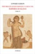 HISTORIA DE LA DECANDENCIA Y CAIDA DEL IMPERIO ROMANO (T. 4) de GIBBON, EDWARD 