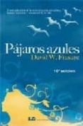 PAJAROS AZULES: UNA EXPLICACION DE LA REENCARNACION, METAFISICA, KARMA, SANACION Y LA REALIDAD DE LA VIDA (16 ED.) di FRASURE, DAVID W. 