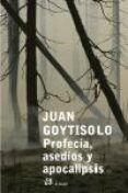PROFECIA, ASEDIOS Y APOCALIPSIS de GOYTISOLO, JUAN 