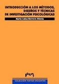 INTRODUCCION A LOS METODOS, DISEOS Y TECNICAS DE INVESTIGACION P SICOLOGICAS di HERRERO NIVELA, MARIA LUISA 