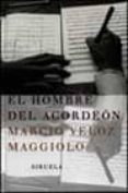 EL HOMBRE DEL ACORDEON de VELOZ MAGGIOLO, MARCIO 