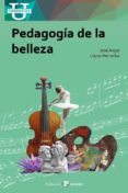 PEDAGOGIA DE LA BELLEZA de LOPEZ HERRERIAS, JOSE ANGEL 