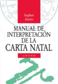 MANUAL INTERPRETACION DE LA CARTA NATAL de ARROYO, STEPHEN 
