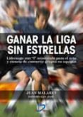 GANAR LA LIGA SIN ESTRELLAS.LIDERAZGO CON LA 