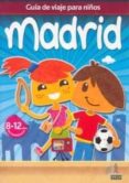 GUIA DE VIAJES PARA NIOS MADRID 2011 di VV.AA. 