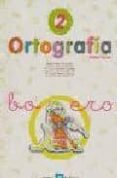 ORTOGRAFIA 2, 1 EDUCACION PRIMARIA (2 ED.) di VV.AA. 