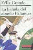 LA BALADA DEL ABUELO PALANCAS de GRANDE, FELIX 