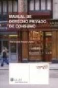 MANUAL DE DERECHO PRIVADO DE CONSUMO di REYES LOPEZ, MARIA JOSE 