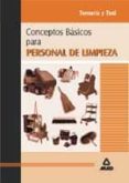 CONCEPTOS BASICOS SOBRE PERSONAL DE LIMPIEZA. TEMARIO Y TEST di VV.AA. 