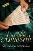 UN ROMANCE ESCANDALOSO de ASHWORTH, ADELE 