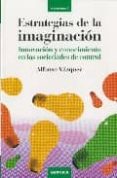 ESTRATEGIAS DE LA IMAGINACION: INNOVACION Y CONOCIMIENTO EN LAS S OCIEDADES DE CONTROL de VAZQUEZ, ALFONSO 