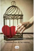 LA ULTIMA FRASE DE LOS CUENTOS de GRAMELLINI, MASSIMO 