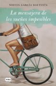 LA MENSAJERA DE LOS SUEOS IMPOSIBLES di GARCIA BAUTISTA, NIEVES 