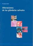 ALTERACIONES DE LAS GLANDULAS SALIVALES de LOPEZ JORNET, PIA 