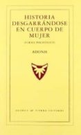 HISTORIA DESGARRANDOSE EN CUERPO DE MUJER de ADONIS 