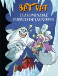 BAT PAT 20:EL ABOMINABLE PUERCO DE LAS NIEVES de PAVANELLO, ROBERTO   PAVANELLO, ROBERTO 