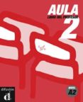 AULA 2. LIBRO DEL PROFESOR de CATON, ROBERTO  GARCIA, EVA 