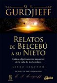 RELATOS DE BELCEBU A SU NIETO (T.2):CRITICA OBJETIVA E IMPARCIAL A LA VIDA DE LOS HOMBRES de GURDJIEFF, G.I. 