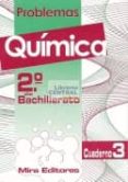 PROBLEMAS DE QUIMICA 2 BACHILLERATO. CUADERNO 3 di VV.AA. 
