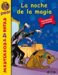 LA NOCHE DE LA MAGIA (MISTERIOS A CUATRO PATAS N 12) de GELSEY, JAMES 