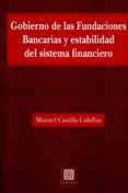 GOBIERNO DE LAS FUNDACIONES BANCARIAS Y ESTABILIDAD DEL SISTEMA FINANCIERO de CASTILLA CUBILLAS, MANUEL 