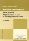 MANUAL DE DERECHO PENAL. PARTE GENERAL de ROLDAN BARBERO, HORACIO 