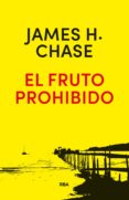 EL FRUTO PROHIBIDO (2 ED.) de HADLEY CHASE, JAMES 