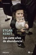 LOS SIETE AOS DE ABUNDANCIA de KERET, ETGAR 