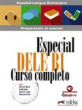 ESPECIAL DELE B1: CURSO COMPLETO di GARCIA-VIO SANCHEZ, MONICA MARIA 