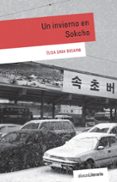 UN INVIERNO EN SOKCHO de SHUA DUSAPIN, ELISA 