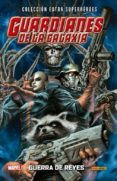 GUARDIANES DE LA GALAXIA 2: GUERRA DE REYES de ABNETT, DAN  LANNING, ANDY  WALKER, BRAD 