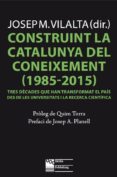 Construint La Catalunya Del Coneixement (1985-2015) (ebook)