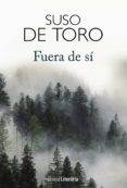 FUERA DE S de TORO, SUSO DE 