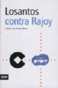 LOSANTOS CONTRA RAJOY di MALET, GERARD 
