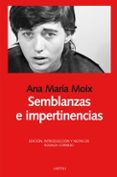 SEMBLANZAS E IMPERTINENCIAS di MOIX, ANA MARIA 