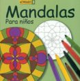 MANDALAS PARA NIOS: ACTIVIDADES 3 di VV.AA. 