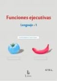 FUNCIONES EJECUTIVAS: LENGUAJE-1 di VV.AA. 