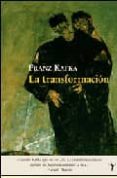 LA TRANSFORMACION de KAFKA, FRANZ 