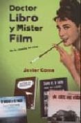DOCTOR LIBRO Y MISTER FILM de COMA, JAVIER 