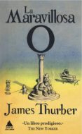 LA MARAVILLOSA O de THURBER, JAMES 