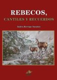 REBECOS, CANTILES Y RECUERDOS di BORREGO NAVALON, ISIDRO 
