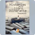 HISTORIAS DE UN LIBRO ITINERANTE di TENORIO, O. 